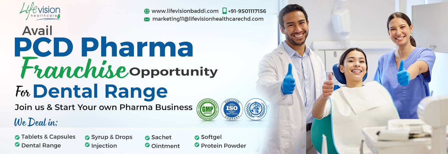 Dental Range PCD Company in Baddi | Lifevision Healthcare