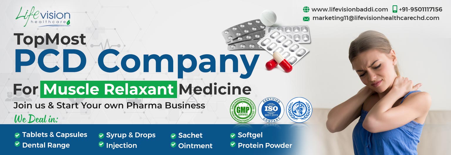 PCD Company For Muscle Relaxant Medicine | Lifevision Healthcare PCD Company For Muscle Relaxant Medicine | Lifevision Healthcare