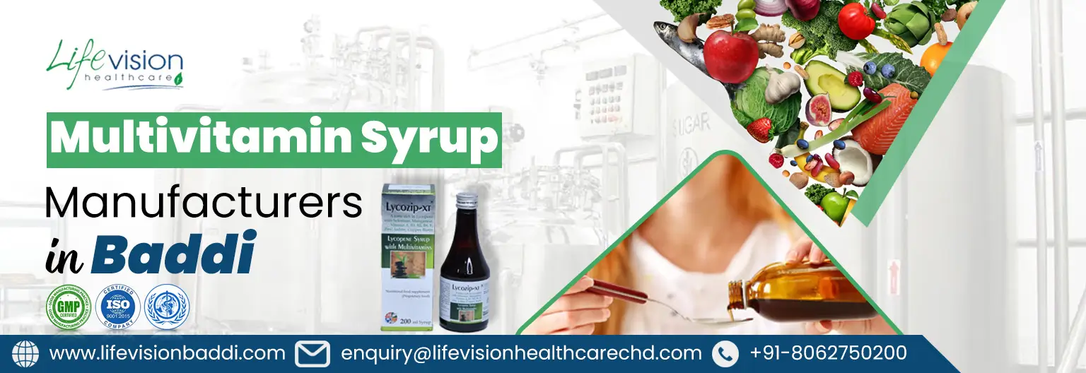 Multivitamin Syrup Manufacturers in Baddi | Lifevision Healthcare