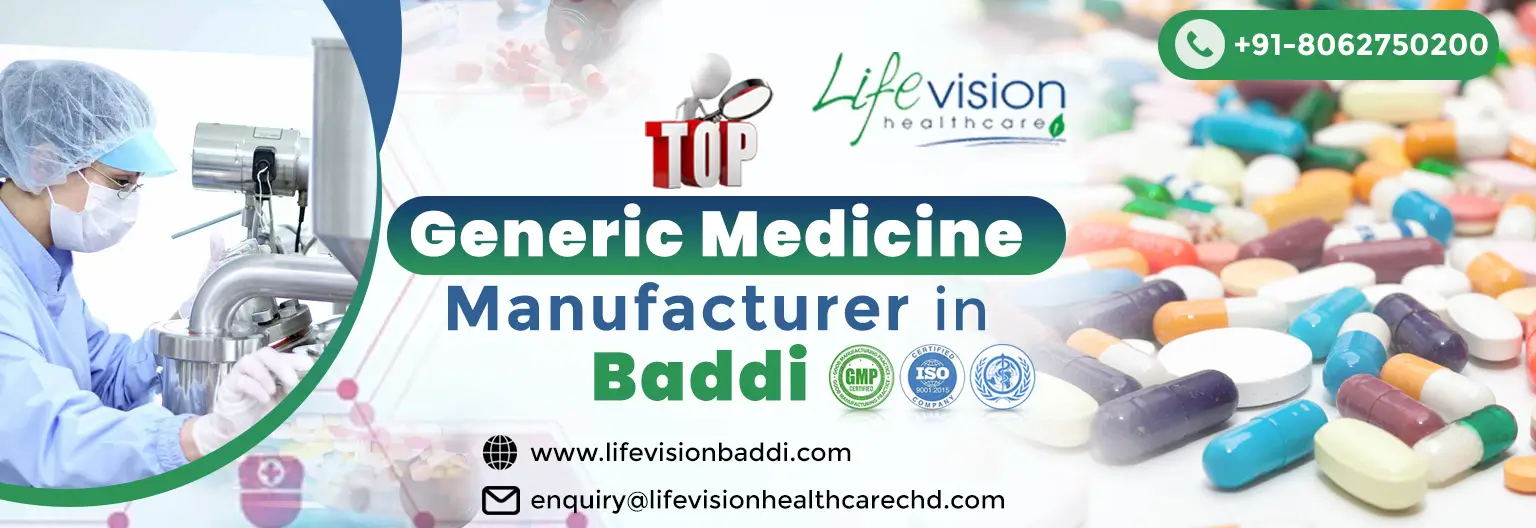 Top Generic Medicine Manufacturer in Baddi | Lifevision Healthcare Top Generic Medicine Manufacturer in Baddi | Lifevision Healthcare