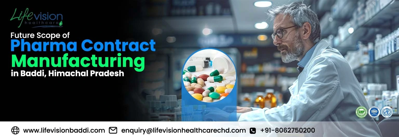 Future Scope of Pharma Contract Manufacturing in Baddi, Himachal Pradesh