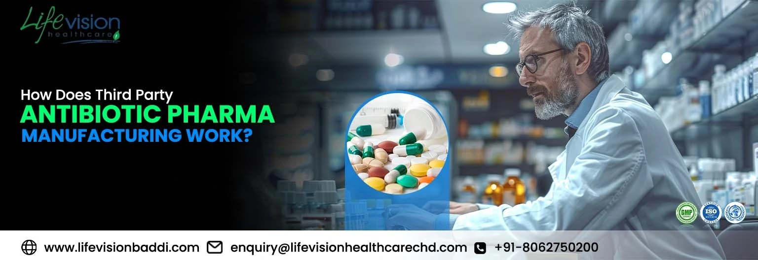 How Does Third Party Antibiotic Pharma Manufacturing Work?