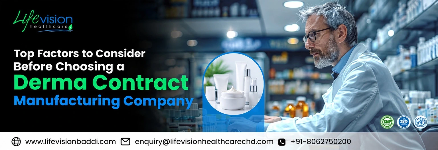 Top Factors to Consider Before Choosing a Derma Contract Manufacturing Company